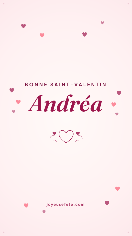Image « Bonne Saint-Valentin Andréa » au format story