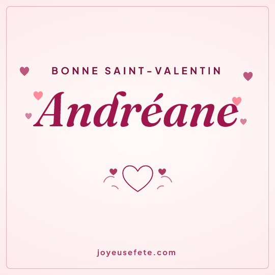 Image carrée « Bonne Saint-Valentin Andréane » pour WhatsApp