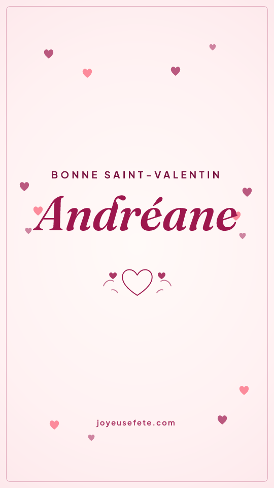 Image « Bonne Saint-Valentin Andréane » au format story