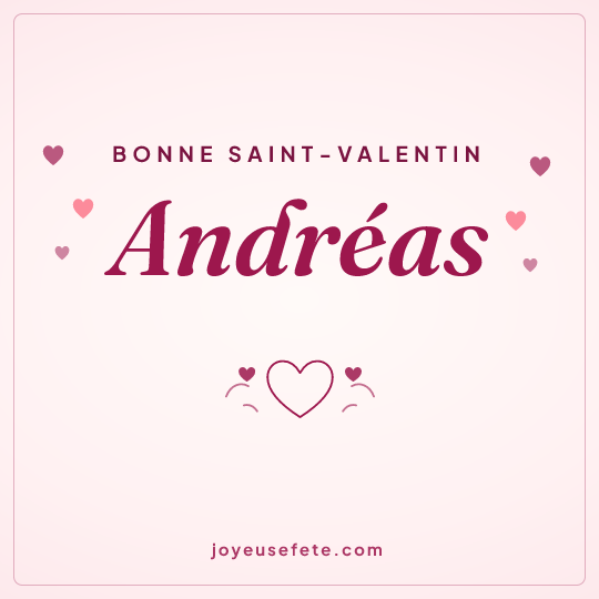 Image carrée « Bonne Saint-Valentin Andréas » pour WhatsApp