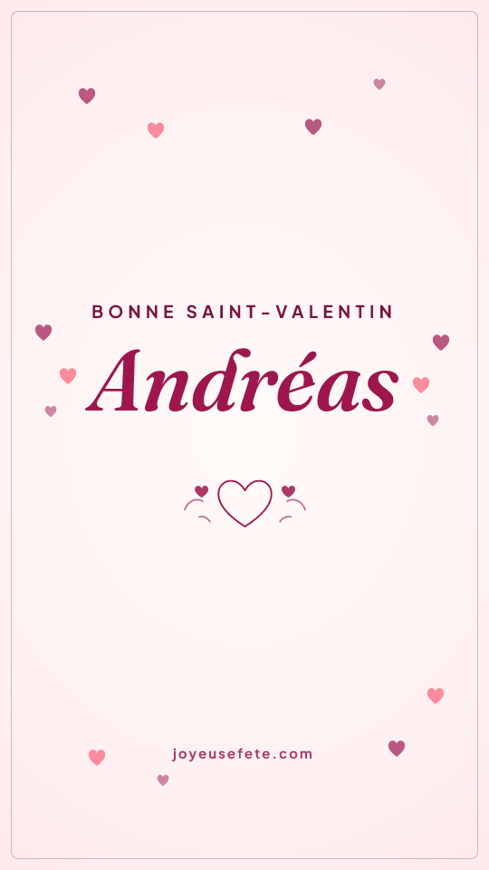 Image « Bonne Saint-Valentin Andréas » au format story