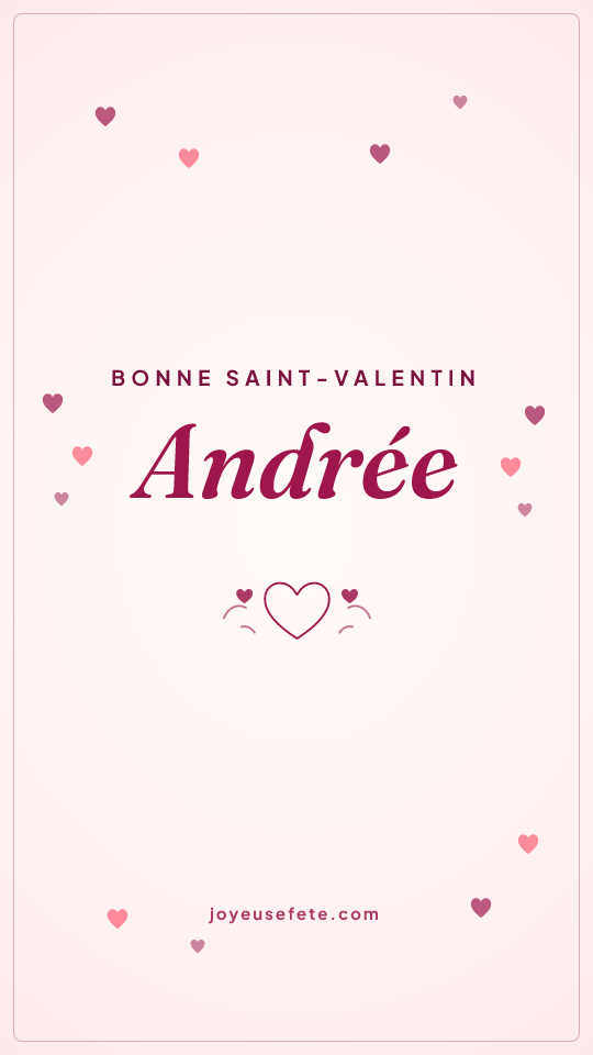 Image « Bonne Saint-Valentin Andrée » au format story