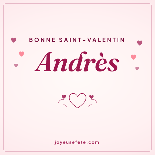 Image carrée « Bonne Saint-Valentin Andrès » pour WhatsApp