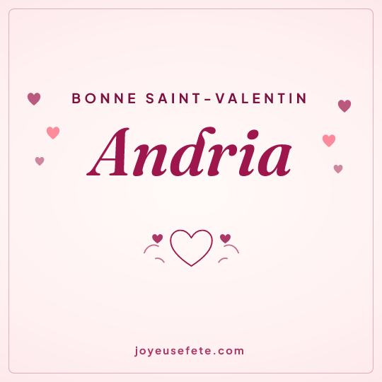 Image carrée « Bonne Saint-Valentin Andria » pour WhatsApp