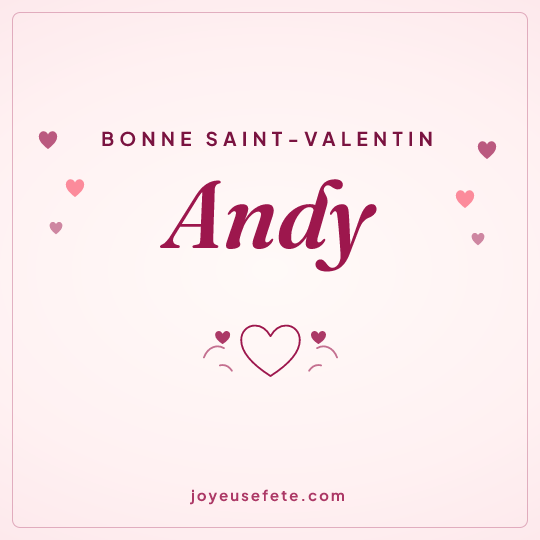 Image carrée « Bonne Saint-Valentin Andy » pour WhatsApp