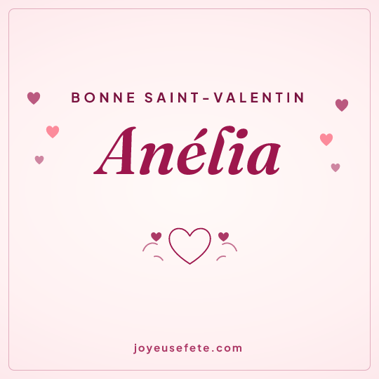 Image carrée « Bonne Saint-Valentin Anélia » pour WhatsApp
