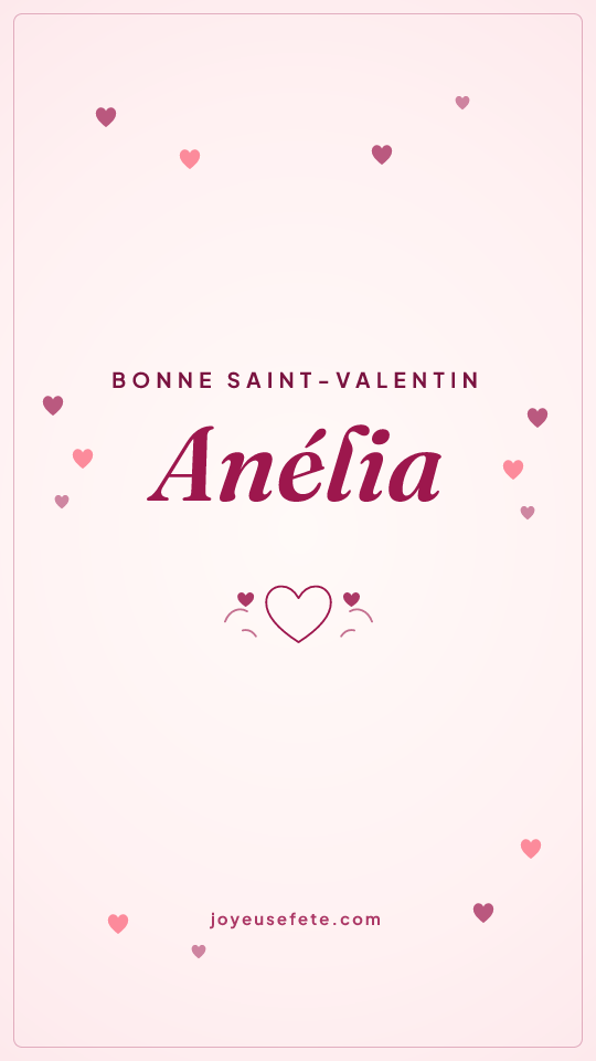 Image « Bonne Saint-Valentin Anélia » au format story