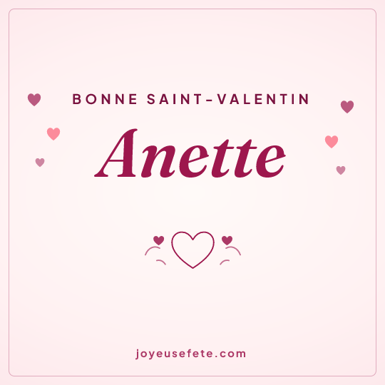 Image carrée « Bonne Saint-Valentin Anette » pour WhatsApp