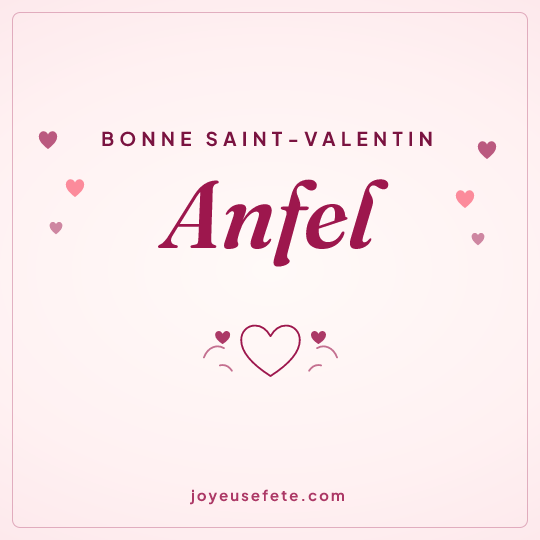 Image carrée « Bonne Saint-Valentin Anfel » pour WhatsApp