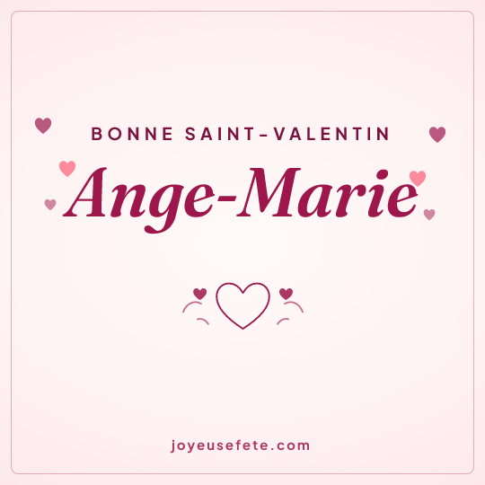 Image carrée « Bonne Saint-Valentin Ange-Marie » pour WhatsApp