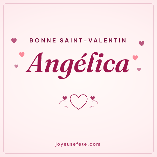 Image carrée « Bonne Saint-Valentin Angélica » pour WhatsApp