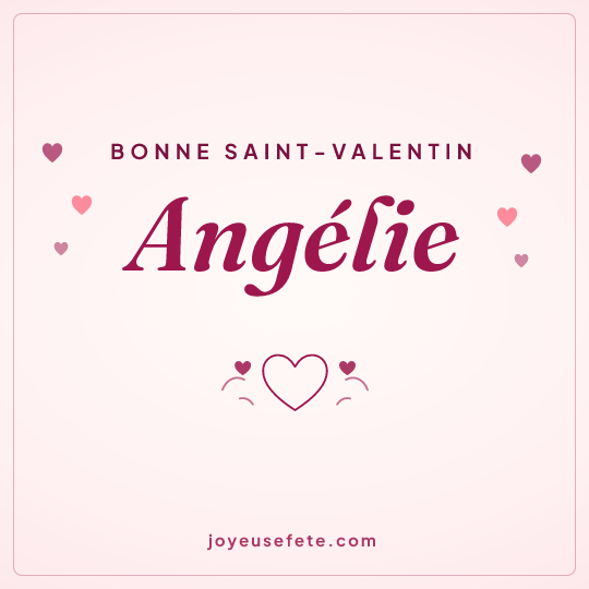 Image carrée « Bonne Saint-Valentin Angélie » pour WhatsApp