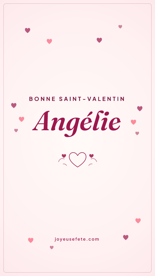 Image « Bonne Saint-Valentin Angélie » au format story