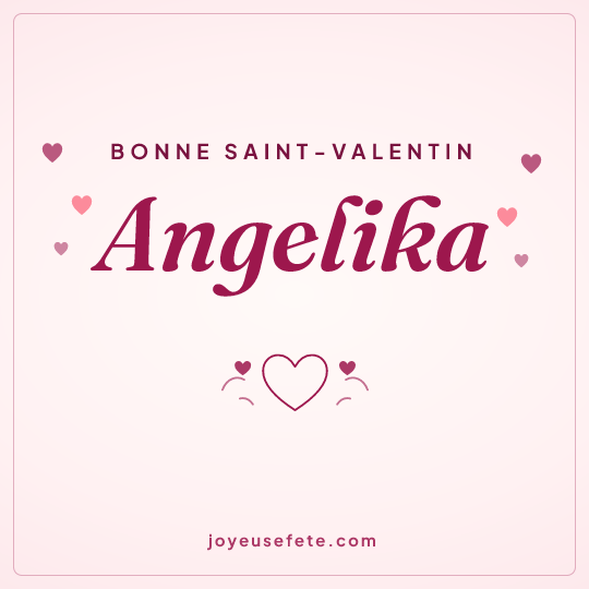 Image carrée « Bonne Saint-Valentin Angelika » pour WhatsApp