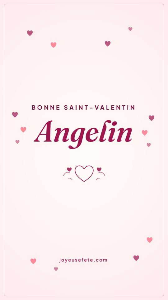 Image « Bonne Saint-Valentin Angelin » au format story