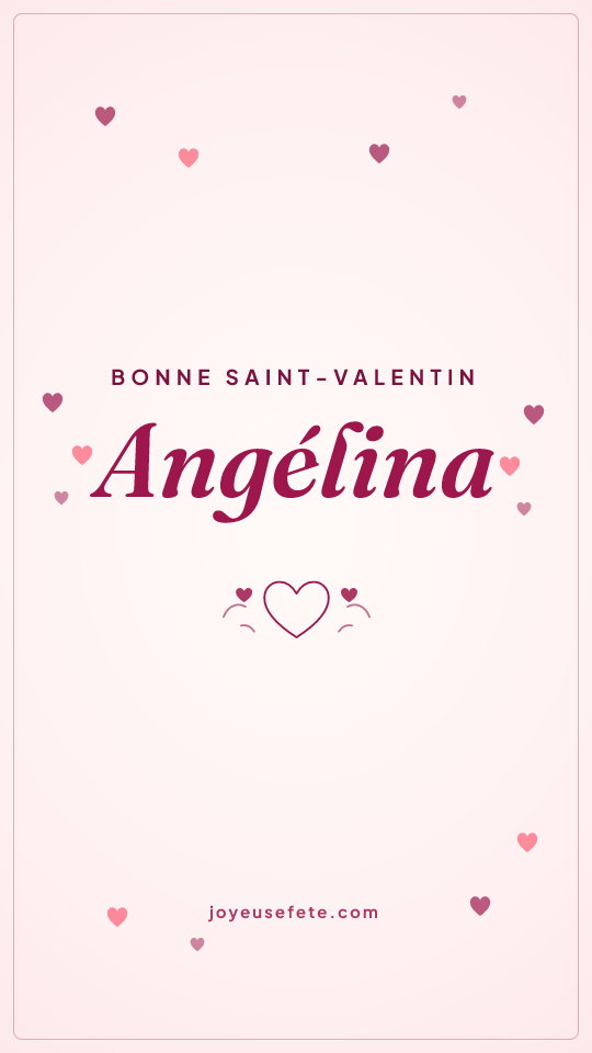 Image « Bonne Saint-Valentin Angélina » au format story