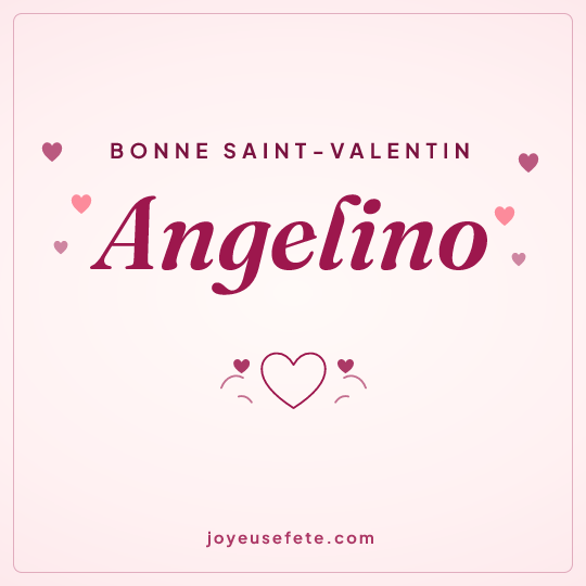 Image carrée « Bonne Saint-Valentin Angelino » pour WhatsApp