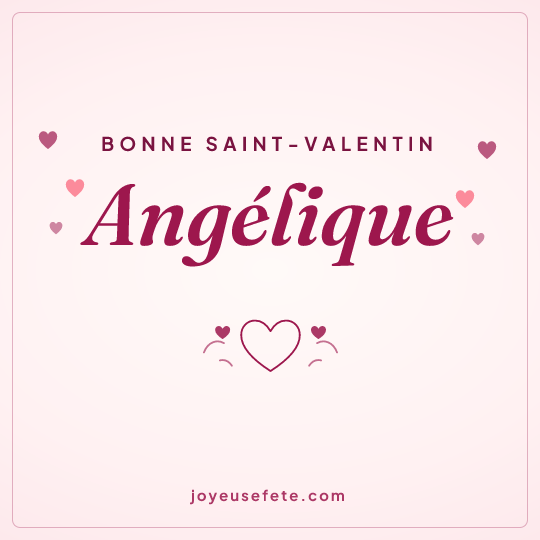 Image carrée « Bonne Saint-Valentin Angélique » pour WhatsApp