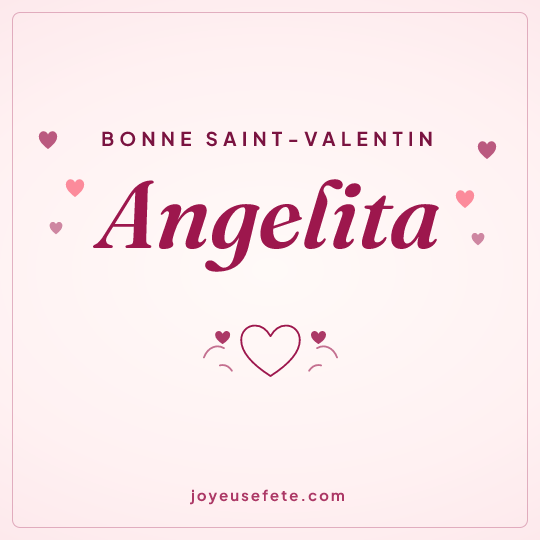 Image carrée « Bonne Saint-Valentin Angelita » pour WhatsApp