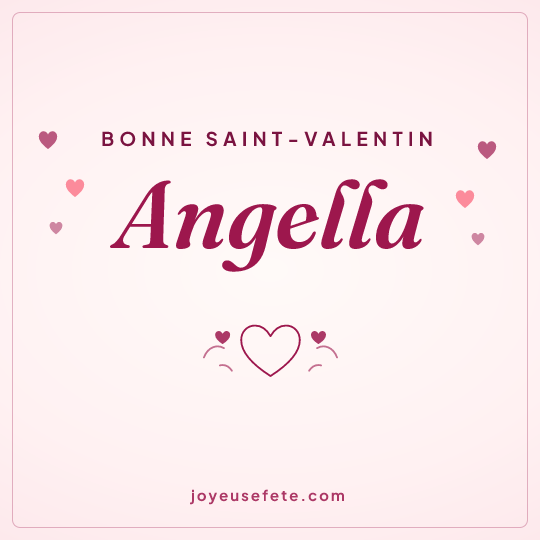 Image carrée « Bonne Saint-Valentin Angella » pour WhatsApp