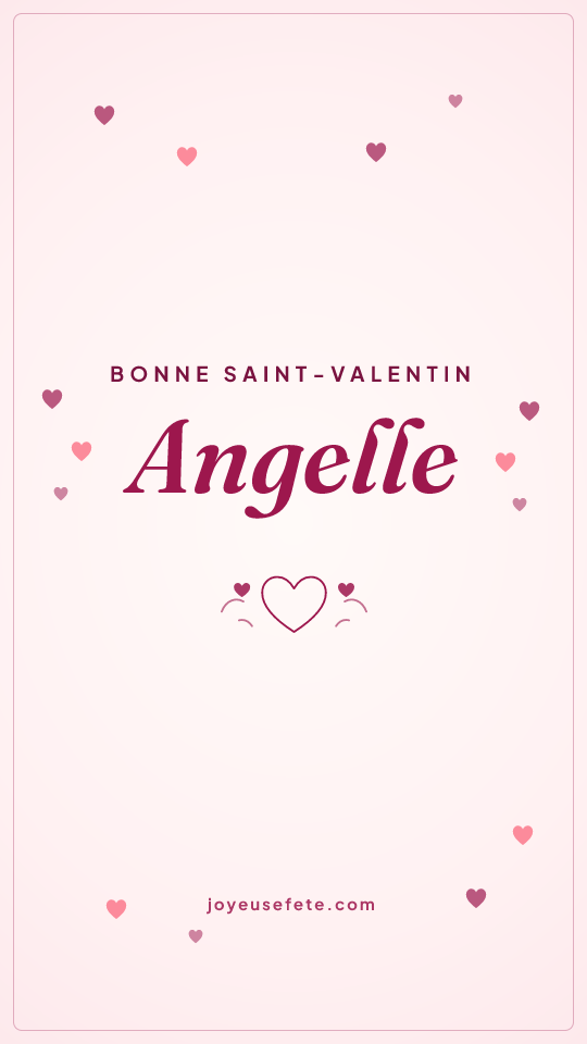 Image « Bonne Saint-Valentin Angelle » au format story