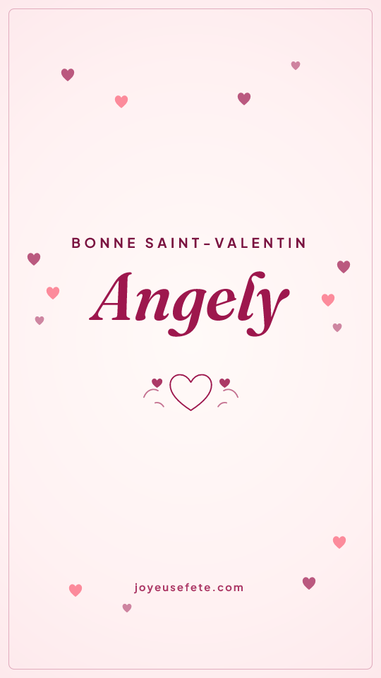 Image « Bonne Saint-Valentin Angely » au format story