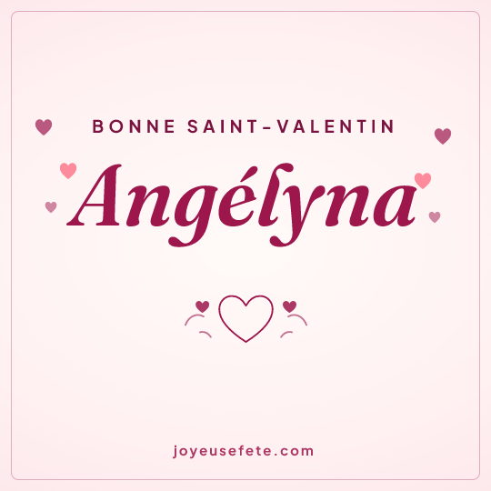 Image carrée « Bonne Saint-Valentin Angélyna » pour WhatsApp