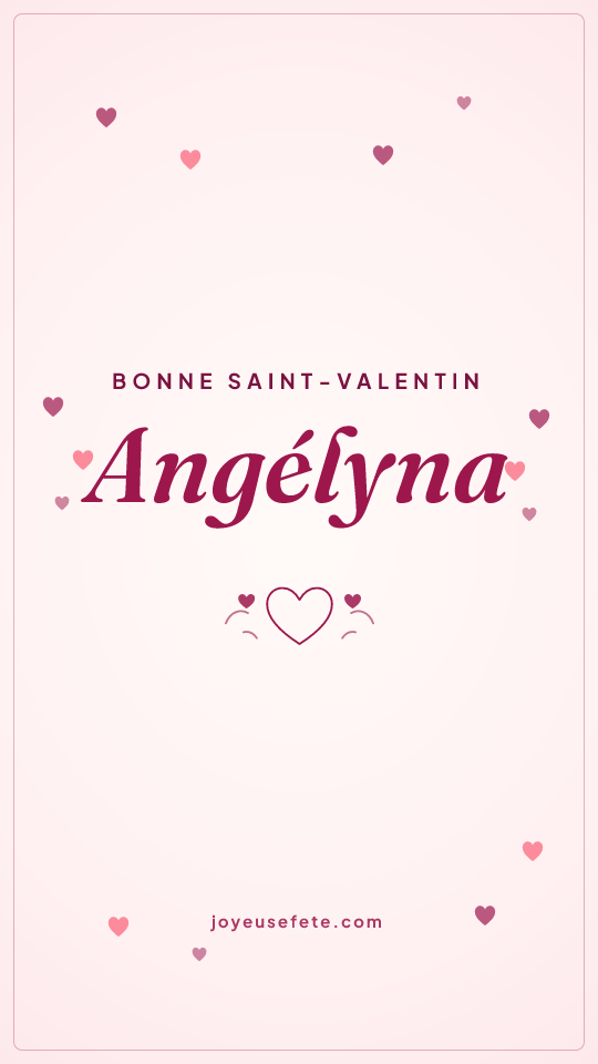 Image « Bonne Saint-Valentin Angélyna » au format story