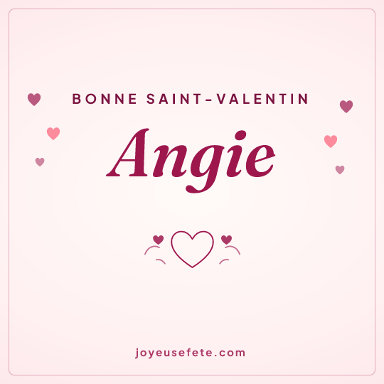 Image carrée « Bonne Saint-Valentin Angie » pour WhatsApp