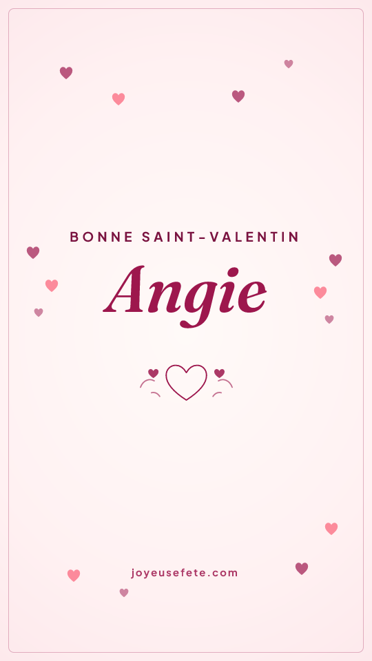Image « Bonne Saint-Valentin Angie » au format story