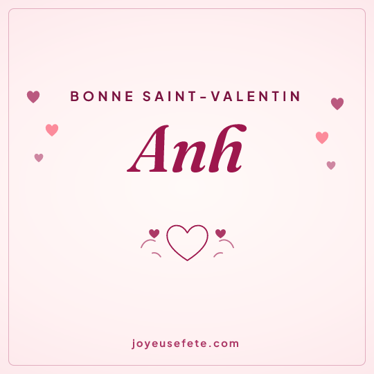 Image carrée « Bonne Saint-Valentin Anh » pour WhatsApp