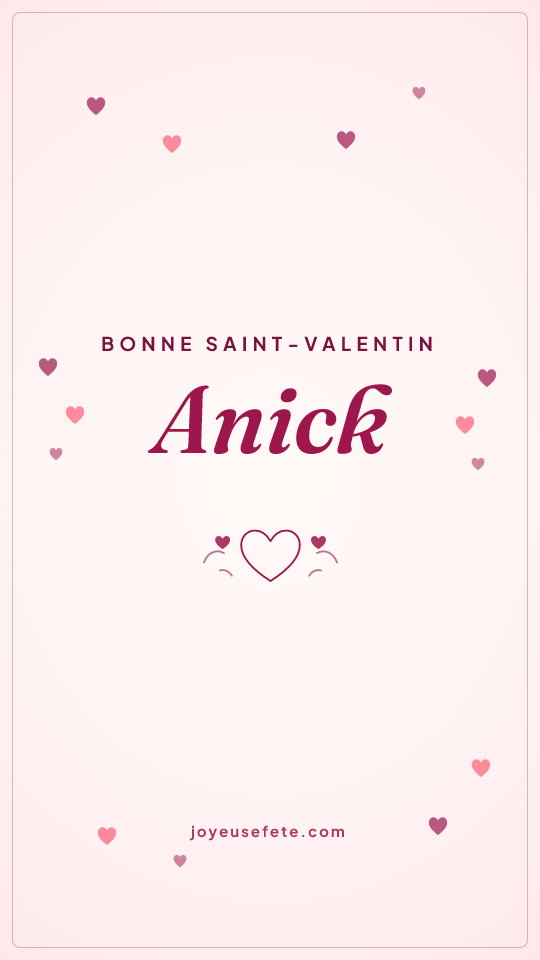 Image « Bonne Saint-Valentin Anick » au format story