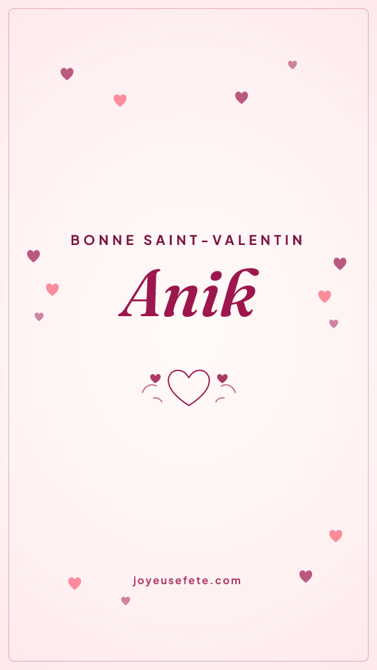 Image « Bonne Saint-Valentin Anik » au format story