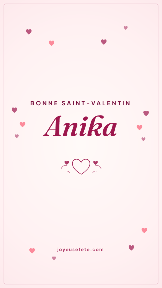 Image « Bonne Saint-Valentin Anika » au format story
