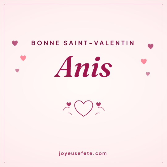 Image carrée « Bonne Saint-Valentin Anis » pour WhatsApp
