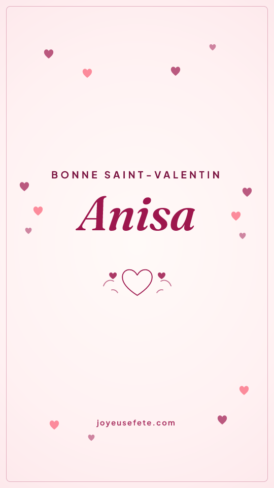 Image « Bonne Saint-Valentin Anisa » au format story