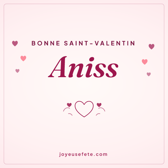 Image carrée « Bonne Saint-Valentin Aniss » pour WhatsApp