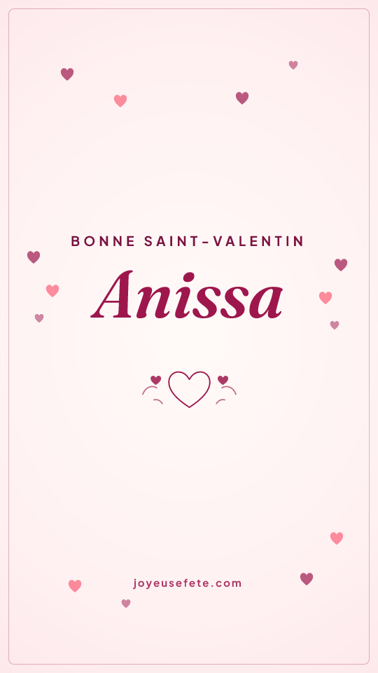 Image « Bonne Saint-Valentin Anissa » au format story