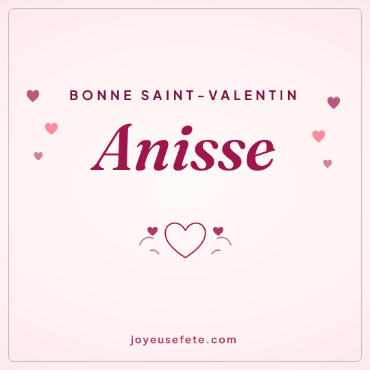 Image carrée « Bonne Saint-Valentin Anisse » pour WhatsApp