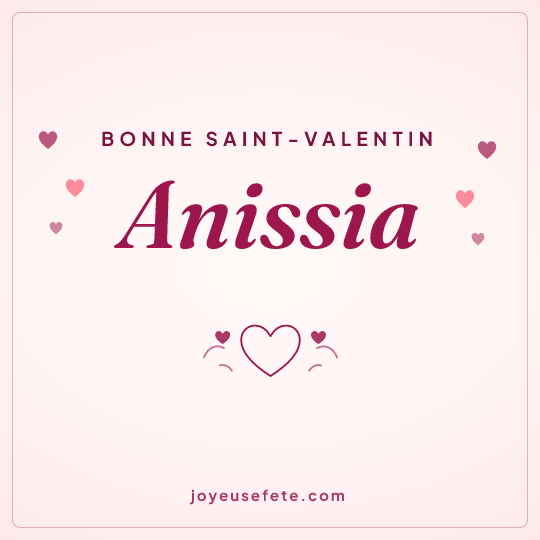 Image carrée « Bonne Saint-Valentin Anissia » pour WhatsApp