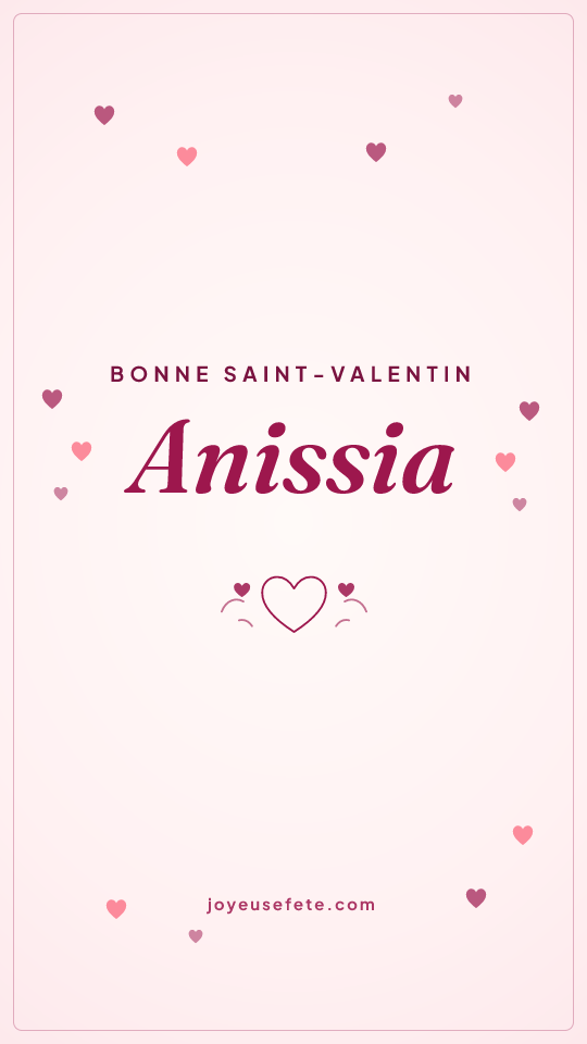 Image « Bonne Saint-Valentin Anissia » au format story