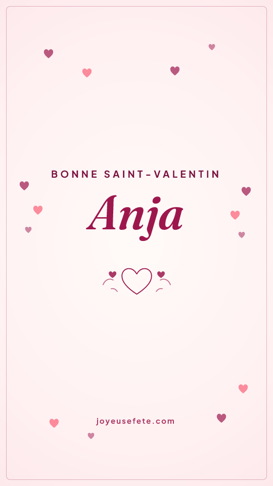 Image « Bonne Saint-Valentin Anja » au format story