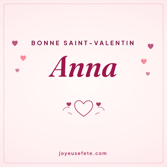 Image carrée « Bonne Saint-Valentin Anna » pour WhatsApp