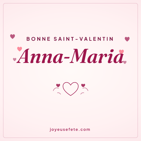 Image carrée « Bonne Saint-Valentin Anna-Maria » pour WhatsApp