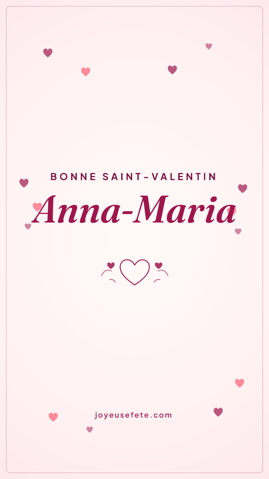 Image « Bonne Saint-Valentin Anna-Maria » au format story