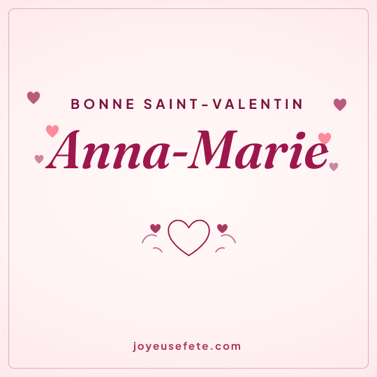 Image carrée « Bonne Saint-Valentin Anna-Marie » pour WhatsApp