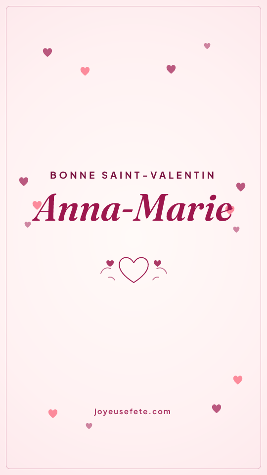 Image « Bonne Saint-Valentin Anna-Marie » au format story
