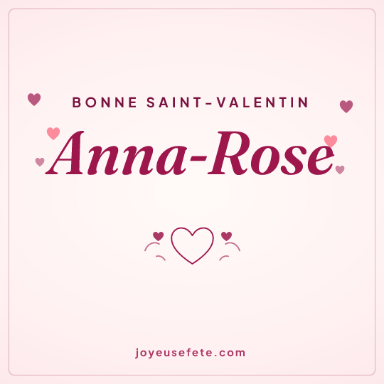 Image carrée « Bonne Saint-Valentin Anna-Rose » pour WhatsApp