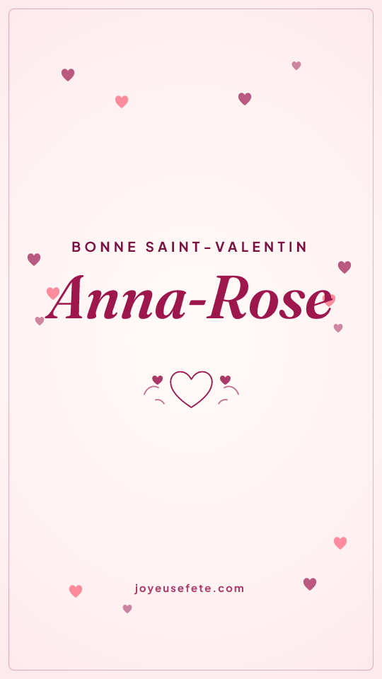 Image « Bonne Saint-Valentin Anna-Rose » au format story