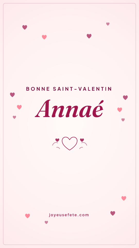 Image « Bonne Saint-Valentin Annaé » au format story